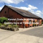 Kennel Costs in Hinley: Quality Care at Talbot House